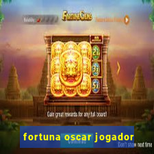 fortuna oscar jogador